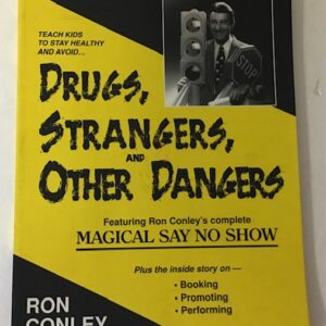 Drugs, Strangers and Other Dangers